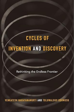 cycles of invention and discovery rethinking the endless frontier 1st edition venkatesh narayanamurti