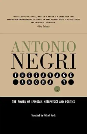 savage anomaly the power of spinozas metaphysics and politics 1st edition negri 0816636702, 978-0816636709