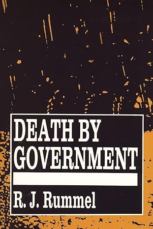 death by government genocide and mass murder since 1900 1st edition r j rummel 1560009276, 978-1560009276