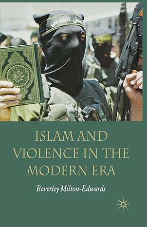 islam and violence in the modern era 1st edition beverley milton edwards 1349540633, 978-1349540631
