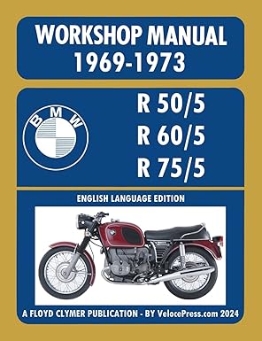 bmw motorcycles 1969 1973 r50/5 r60/5 r75/5 workshop manual 1st edition floyd clymer ,baverische motoren
