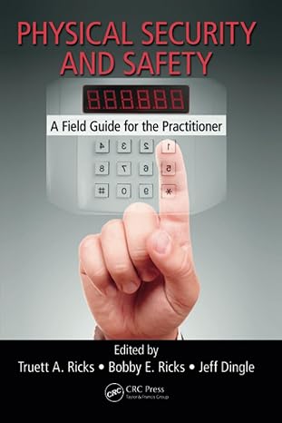 physical security and safety 1st edition truett a ricks ,bobby e ricks ,jeffrey dingle 1482227029,