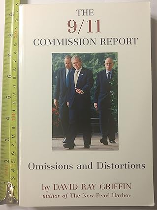 the 9/11 commission report omissions and distortions 1st edition david ray griffin 1566565847, 978-1566565844