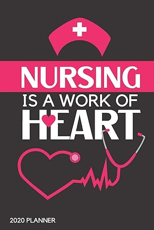 nursing is a work of heart planner 2020 blank daily and weekly calendar 2020 to organize your life day by day