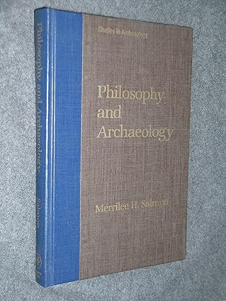 philosophy and archaeology 1st edition merrilee h salmon 0126156506, 978-0126156508