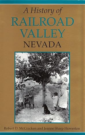 a history of railroad valley nevada 1st edition robert d mccracken jeanne s howerton 0965290808,