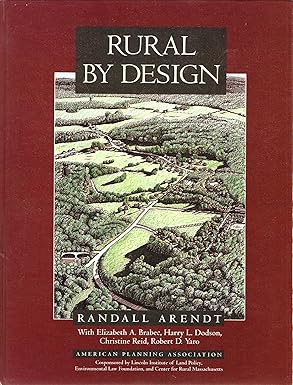 rural by design maintaining small town character 1st edition randall arendt ,elizabeth a brabec ,vt