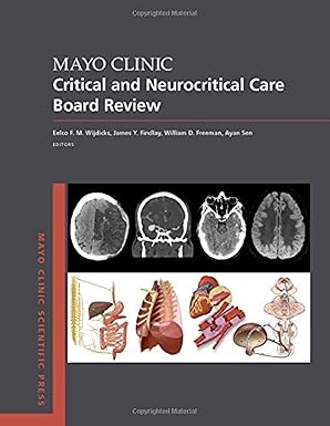 mayo clinic critical and neurocritical care board review 1st edition eelco f m wijdicks md phd ,james y