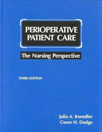 perioperative patient care 1st edition julia a kneedler ,gwen h dodge 086720642x, 978-0867206425