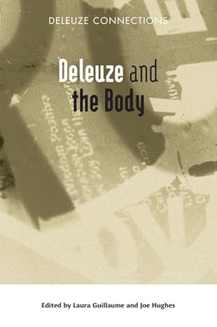deleuze and the body 1st edition laura guillaume ,joe hughes 0748638644, 978-0748638642
