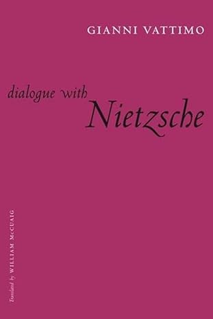 dialogue with nietzsche 1st edition gianni vattimo ,william mccuaig 0231132417, 978-0231132411