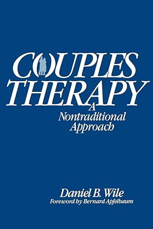 couples therapy a nontraditional approach 1st edition daniel b wile 0471589896, 978-0471589891
