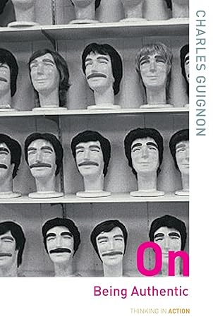 on being authentic 1st edition charles guignon 0415261236, 978-0415261234
