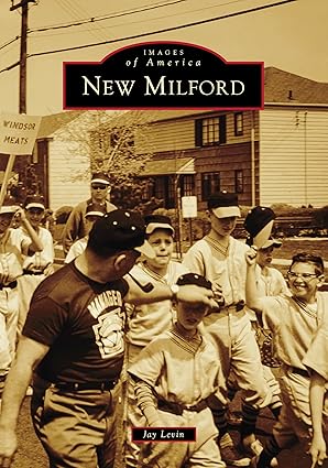 new milford 1st edition jay levin 1467162450, 978-1467162456