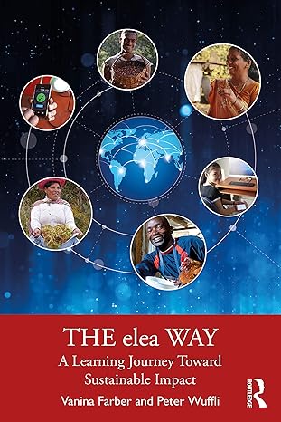 the elea way a learning journey toward sustainable impact 1st edition vanina farber ,peter wuffli 0367549212,