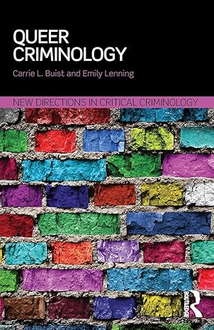 queer criminology 1st edition carrie buist ,emily lenning 1138824372, 978-1138824379