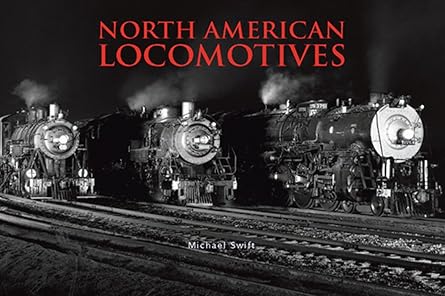 north american locomotives 1st edition michael swift 0785825649, 978-0785825647