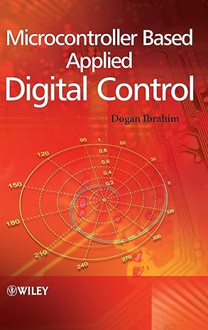 microcontroller based applied digital control 1st edition dogan ibrahim 0470863358, 978-0470863350