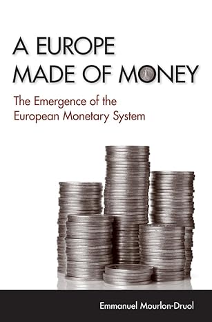 a europe made of money the emergence of the european monetary system 1st edition emmanuel mourlon druol