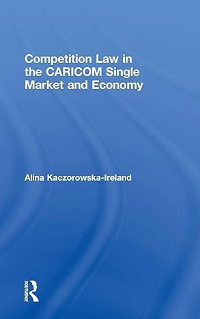 competition law in the caricom single market and economy 1st edition alina kaczorowska ireland 1138787329,