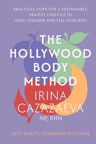 the hollywood body method practical steps for a sustainable healthy lifestyle to look younger and feel your