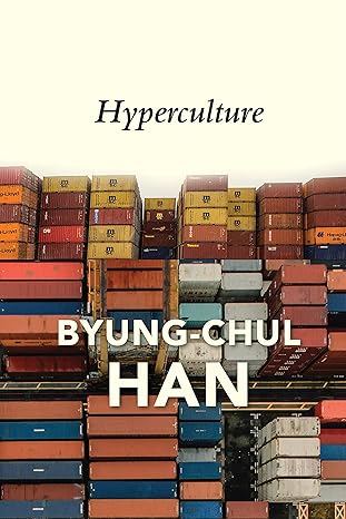 hyperculture culture and globalisation 1st edition byung chul han ,daniel steuer 1509546170, 978-1509546176