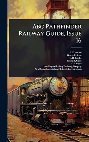 abc pathfinder railway guide issue 16 1st edition a e newton ,george k snow ,c h bradlee 102448470x,