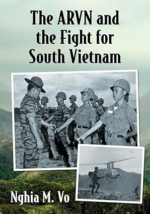 the arvn and the fight for south vietnam 1st edition nghia m vo 1476685851, 978-1476685854
