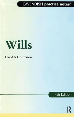 practice notes on wills 1st edition david chatterton 1859416632, 978-1859416631