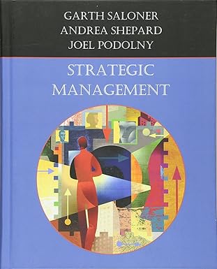 strategic management 1st edition garth saloner ,andrea shepard ,joel podolny 0470009470, 978-0470009475