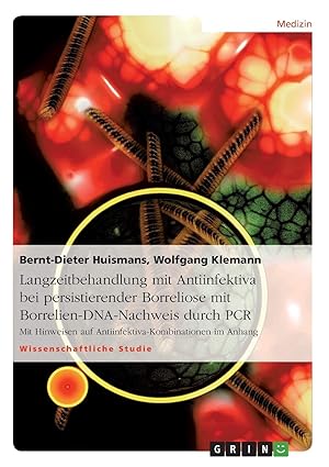 langzeitbehandlung mit antiinfektiva bei persistierender borreliose mit borrelien dna nachweis durch pcr mit