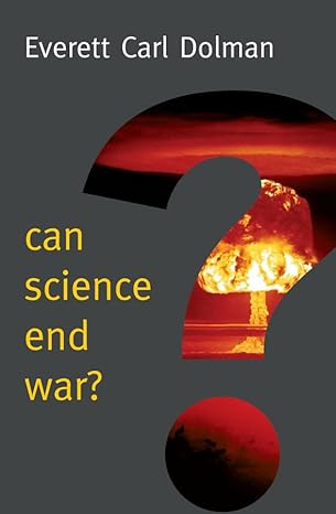 can science end war 1st edition everett carl dolman 074568596x, 978-0745685960