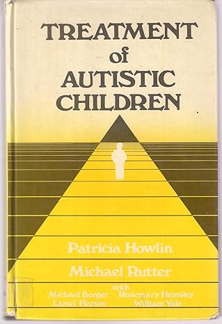 treatment of autistic children 1st edition patricia howlin 0471102628, 978-0471102625