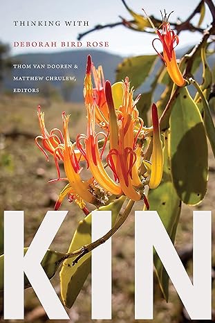 kin thinking with deborah bird rose 1st edition thom van dooren ,matthew chrulew 1478018054, 978-1478018056