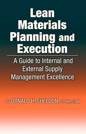 lean materials planning and execution a guide to internal and external supply management excellence 1st
