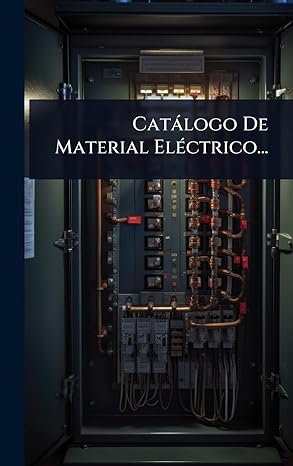 cata logo de material ela ctrico 1st edition anonymous 1024842398, 978-1024842395
