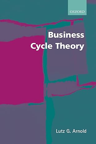business cycle theory 1st edition lutz g arnold 0199256829, 978-0199256822