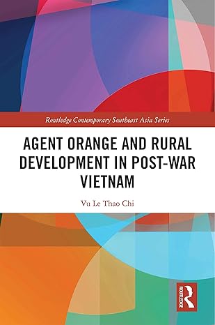 agent orange and rural development in post war vietnam 1st edition vu le thao chi 0367898454, 978-0367898458