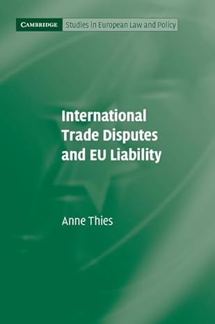 international trade disputes and eu liability 1st edition anne thies 1107009669, 978-1107009660