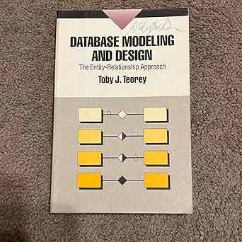 database modeling and design the entity relationship approach 1st edition toby j teorey 1558601341,