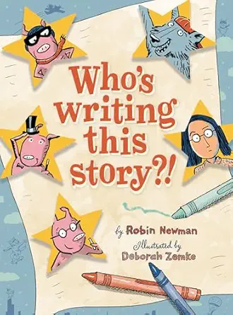 whos writing this story 1st edition robin newman ,deborah zemke 1954354290, 978-1954354296