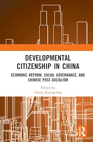 developmental citizenship in china economic reform social governance and chinese post socialism 1st edition
