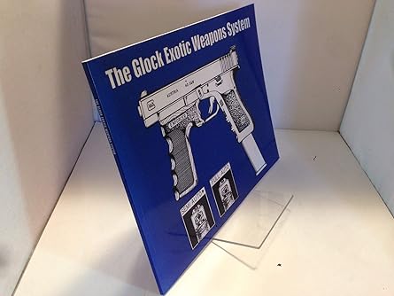 glock exotic weapons system 1st edition anonymous 1581602588, 978-1581602586