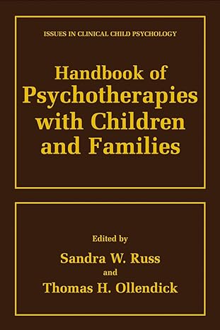 handbook of psychotherapies with children and families 1st edition sandra w russ ,thomas h ollendick