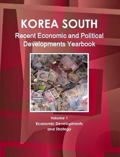 korea south recent economic and political developments yearbook 1st edition usa international business