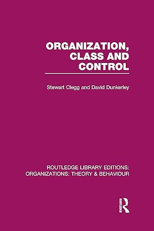 organization class and control 1st edition stewart clegg ,david dunkerley 0415823080, 978-0415823081