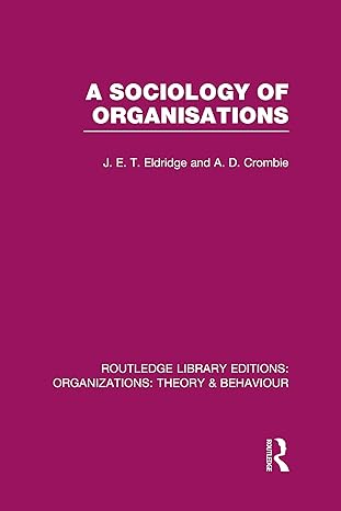 a sociology of organisations 1st edition j eldridge ,a crombie 0415822629, 978-0415822626
