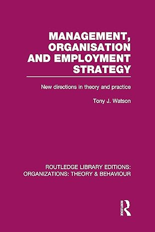 management organization and employment strategy new directions in theory and practice 1st edition tony watson