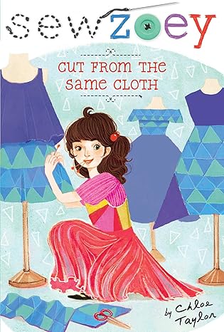 cut from the same cloth 1st edition chloe taylor ,nancy zhang 1481452959, 978-1481452953