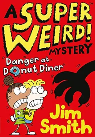 danger at donut diner 1st edition jim smith 1405295457, 978-1405295451